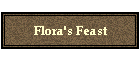 Flora's Feast